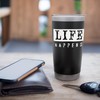 LIFE HAPPENS BE HAPPY LOVE LAUGH Stainless Steel Insulated Tumbler