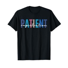 Patient Registration Registrar Emergency Department Hospital T-Shirt