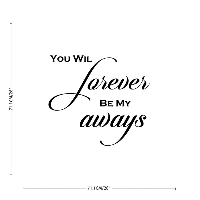 Vinyl Wall Quotes Stickers You Will Forever Be My Alway