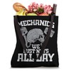 Mechanics We Bust Nuts All Day Tote Bag