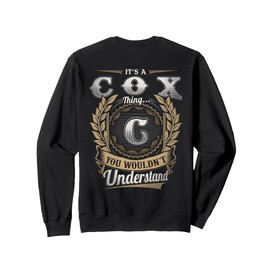 Cox Last Name - It's A Cox Thing (On Back) Sweatshirt