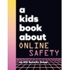 A Kids Book About Online Safety