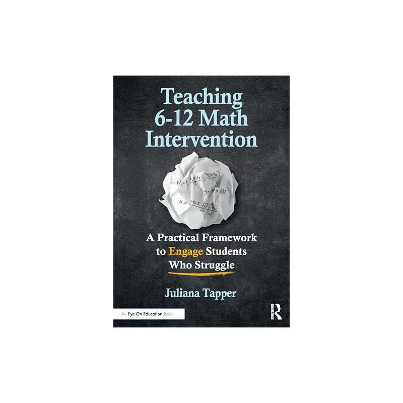 Teaching 6-12 Math Intervention: A Practical Framework To Engage Students