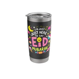 I'm Just here to say Eid Mubarak Stainless Steel Insulated Tumbler