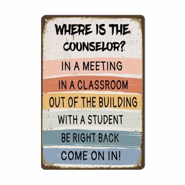 School Counselor Door Sign Where Is The Counselor Counseling Office Decor Art Metal Tin Classroom Rules Signs for Dorm Apartment Doors 12X8 Inch Plaque