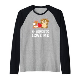 I love my Hamsters and my Hamsters love me I Funny Hamster Raglan Baseball Tee
