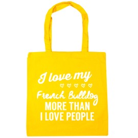 Hippowarehouse I love my french bulldog more than I love people Tote Shopping Gym Beach Bag 42cm x38cm, 10 litres