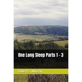 One Long Sleep Parts 1 - 3