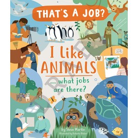 I Like Animals... What Jobs Are There? (That's a Job?)