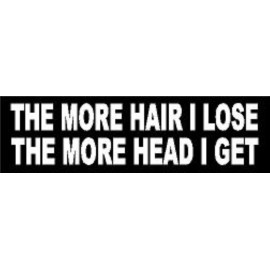 THE MORE HAIR I LOSE THE MORE HEAD I GET HELMET STICKER HARD HAT STICKER