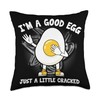 I'm A Good Egg Just a little Cracked Throw Pillow