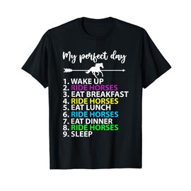My Perfect Day Horse Riding Horse Lover Equestrian Horse T-Shirt