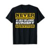 Never Underestimate An Ankle Replacement Surgery Survivor T-Shirt