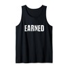 Earned, Hard Work Discipline Entrepreneur Deserved Mindset Tank Top