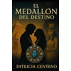 El Medallón del Destino: Saga Infinitos