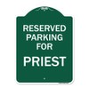 SignMission Designer Series Sign - Parking Reserved for Priest |
