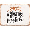 10 x 14 METAL SIGN - Welcome to Our Patch