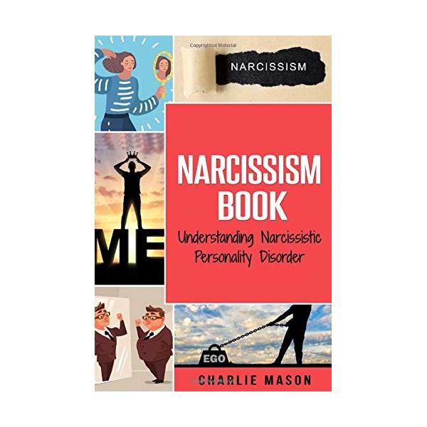 Narcissism: Understanding Narcissistic Personality Disorder