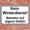 Sign "Kein Winterdienst! Betreten auf eigene Gefahr" Sign 300 x
