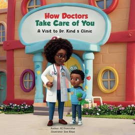 How Doctors Take Care of You: A Visit to Dr. Kind’s Clinic