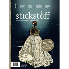 stickstoff-Magazin 4/2022: Maschinensticken mit Leidenschaft - Sequenz 4/2022 (stickstoff: Maschinensticken mit Leidenschaft)