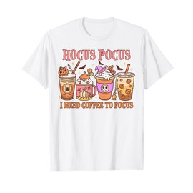 Hocus Pocus I Need Coffee To Focus Witch Costume Drinking T-Shirt