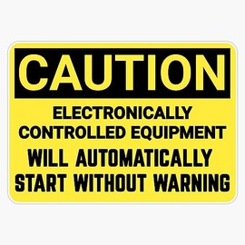 Caution Electronically Controlled Equipment Will Automatically Start Without Warning - Machine Caution Sign Vinyl Sticker Waterproof Bumper Sticker Laptop Window 5"