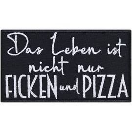 Motivation Sew-On Patch "Das Leben ist nicht nur Ficken & Pizza" Iron-On Biker Patch for Sewing/Iron-On Transfers Gift DIY Application for All Fabrics 90 x 50 mm