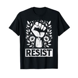 Resist Solidarity Fist Flower Protest Equality Women Men Kid T-Shirt