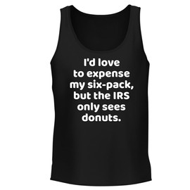 I'd Love to Expense My six-Pack, but The IRS only sees Donuts. - Men's Soft & Comfortable Tank Top CP05 Black