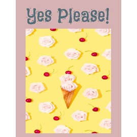 Yes Please!: Ice Cream