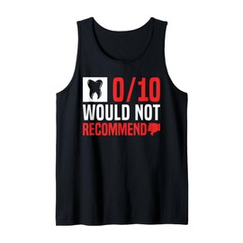 0/100 Would Not Recommend Root Canal Survivor Dentist Tank Top