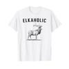 Elkaholic - Funny Elk Hunting Tshirt T-Shirt