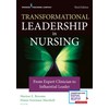 Transformational Leadership in Nursing: From Expert Clinician to Influential Leader