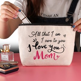 Mother Gifts from Daughters Zipper Travel Makeup Bag Makeup Organizer Bag All That I Am I Owe to You I Love You Mom Mothers Day Birthday Unique Gifts from Daughter and Son