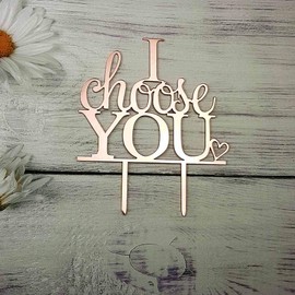 Decoración para tarta de boda con texto en inglés "I select you" para bodas, compromisos, matrimonios (espejo oro rosa acrílico)