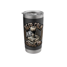 Keep Calm And Carve On Wood Stamps Xylography Stainless Steel Insulated Tumbler