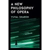 A New Philosophy of Opera