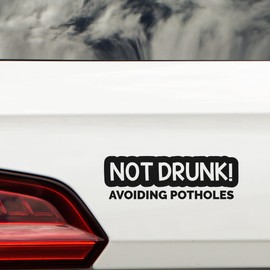 I'm Not Drunk I'm Avoiding Potholes Waterproof Sticker - Funny Car Accessories - Car Decals - Novelty Gifts - Motorbike Stickers - Van Accessories - Car Bumper Stickers (Black)