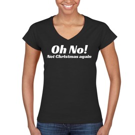 Oh No Not Christmas Again. - Women's Ultra-Soft Deep V-Neck T-Shirt – Lightweight, Comfortable & Flattering Fit CP05 Black