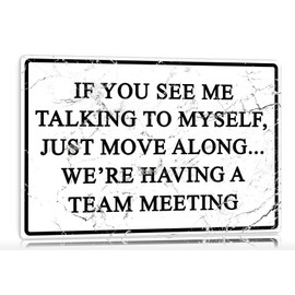 Funny Office Metal Tin Signs If You See Me Talking To Myself We're Having A Team Meeting Humor Man Cave Signs Cubicle Decor Accessories Office Wall Decor 8x12 Inch