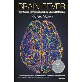 Brain Fever: How Vaccines Prevent Meningitis And Other Killer Diseases