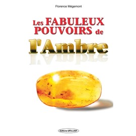 Les fabuleux pouvoirs de l'ambre, source de vitalité