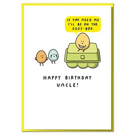 If You Need Me I'll Be On The Eggs Box. Funny Uncle Birthday Card