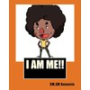 I AM ME! By EM.EM.Genesis
