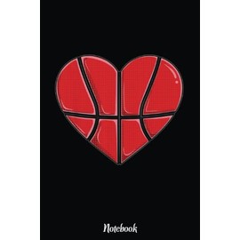 Basketball Heart , Fun Toddler Kid Boy Valentines Day Notebook: Basketball Themed Blank Lined Journal Notebook for School, Work, Taking Notes & Gifting - for Boys & Girls, Teens, ... 110 pages