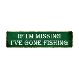 Fishing Sign Funny Gone Fishing Sign Vintage Fishing Decor Retro Fishing Metal Tin Sign If I'm Missing I've Gone Fishing Signs For Kitchen Home Garden Wall Decor 4x16 Inches