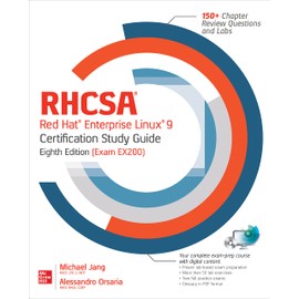 RHCSA Red Hat Enterprise Linux 9 Certification Study Guide, Eighth Edition (Exam EX200)