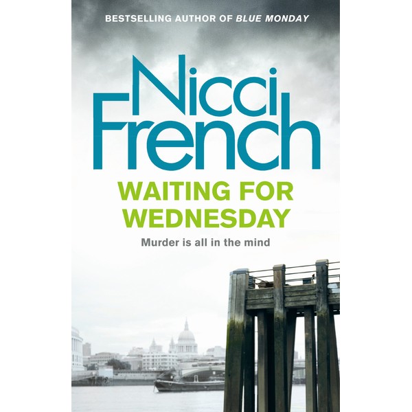 Waiting for Wednesday: A Frieda Klein Novel (3): Murder is