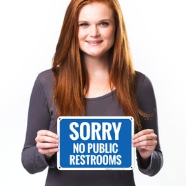 Sorry No Public Restrooms Sign, 10x7 Inches, Rust Free .040 Aluminum, Fade Resistant, Made in USA